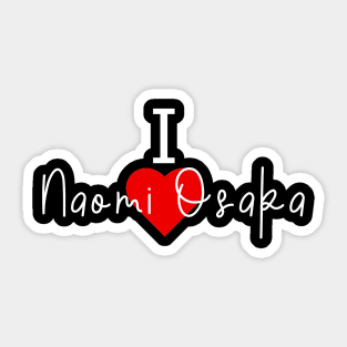 I love Naomi Osaka Sticker